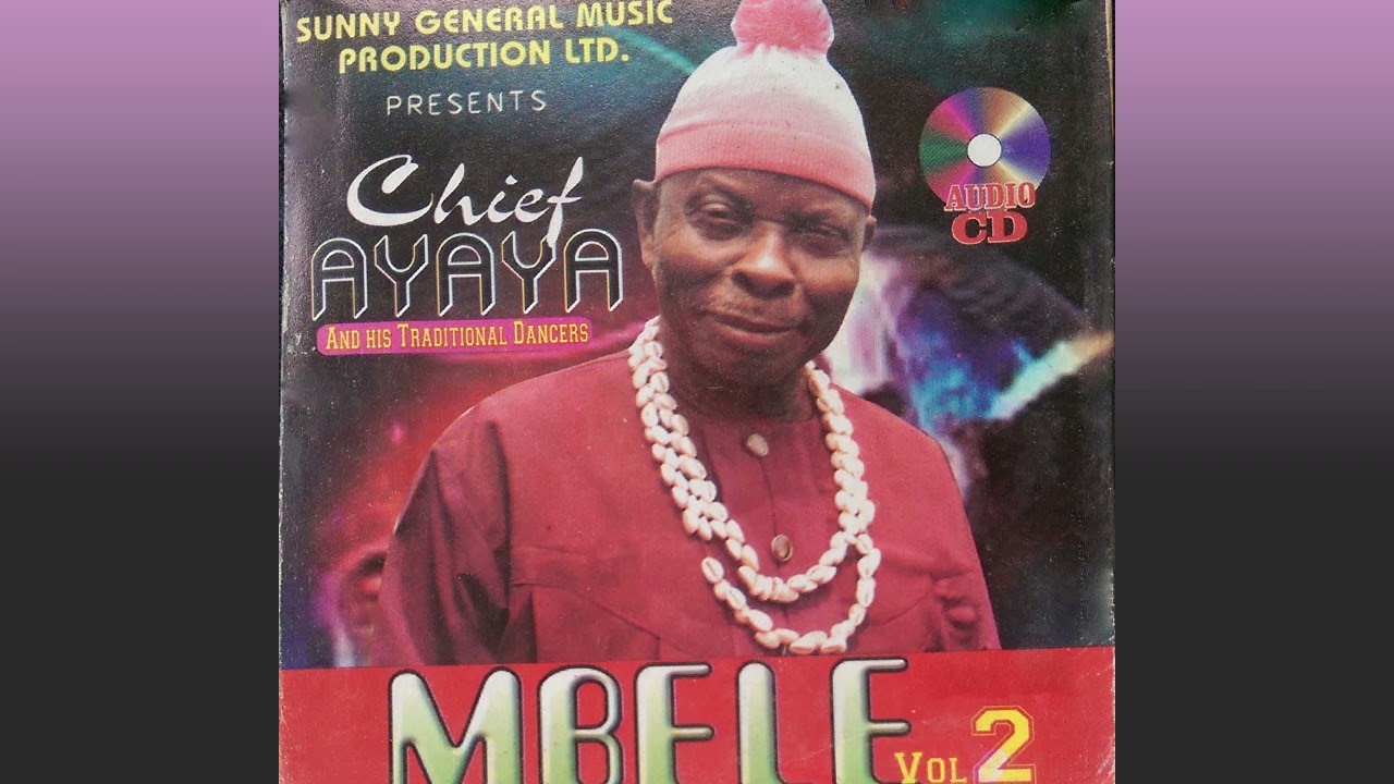 CHIEF AYAYA -  AYI GEJEBE NGA EHIRI AGBA (OFFICIAL AUDIO)