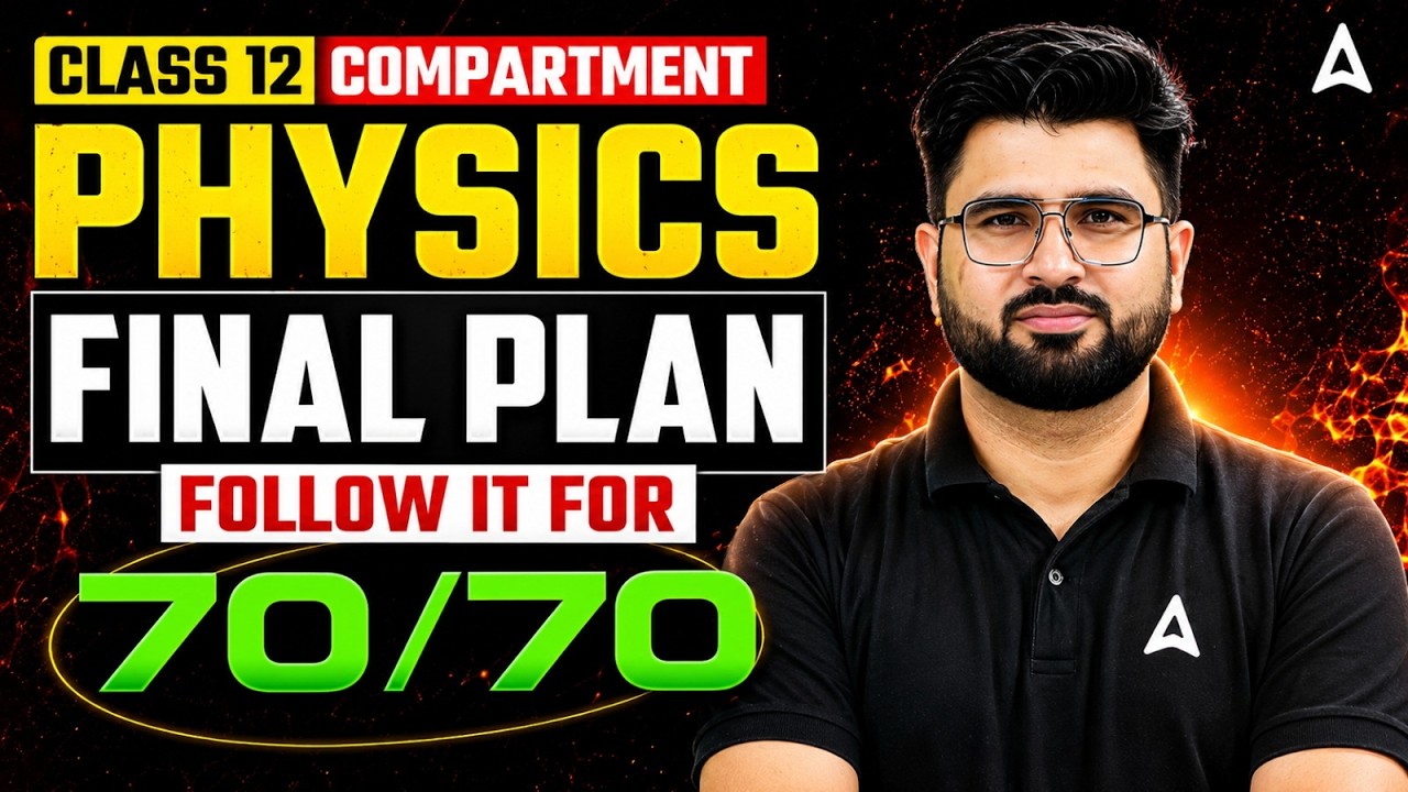 Class 12 Compartment Physics 2026 🚀 | Final Plan to Score 70/70