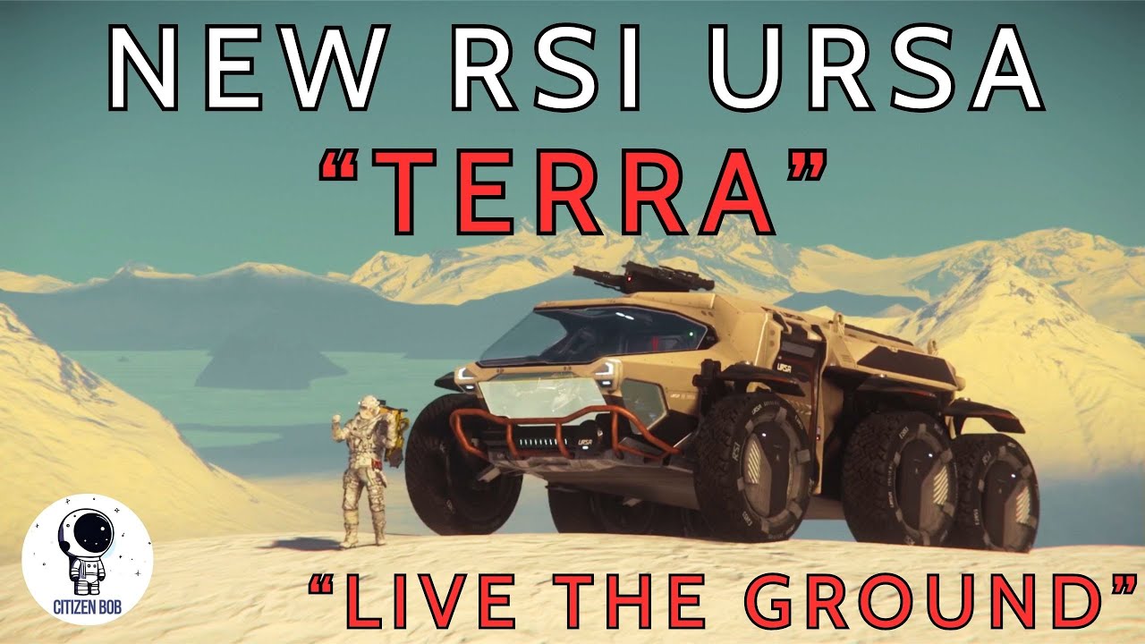 New RSI Ursa Terra - When Bob Develops New Ships in Star Citizen