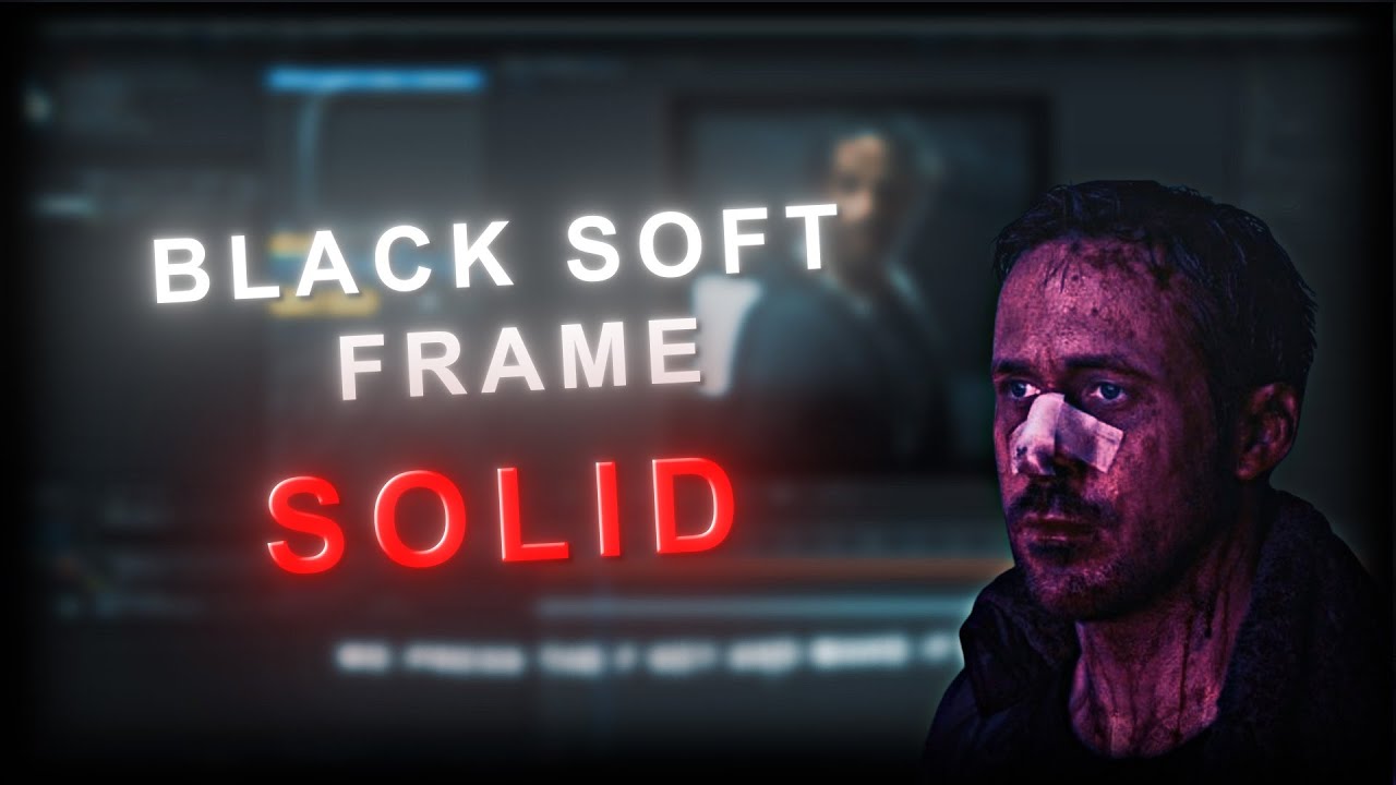 Black Soft Frame Solid Tutorial AFTER EFFECTS