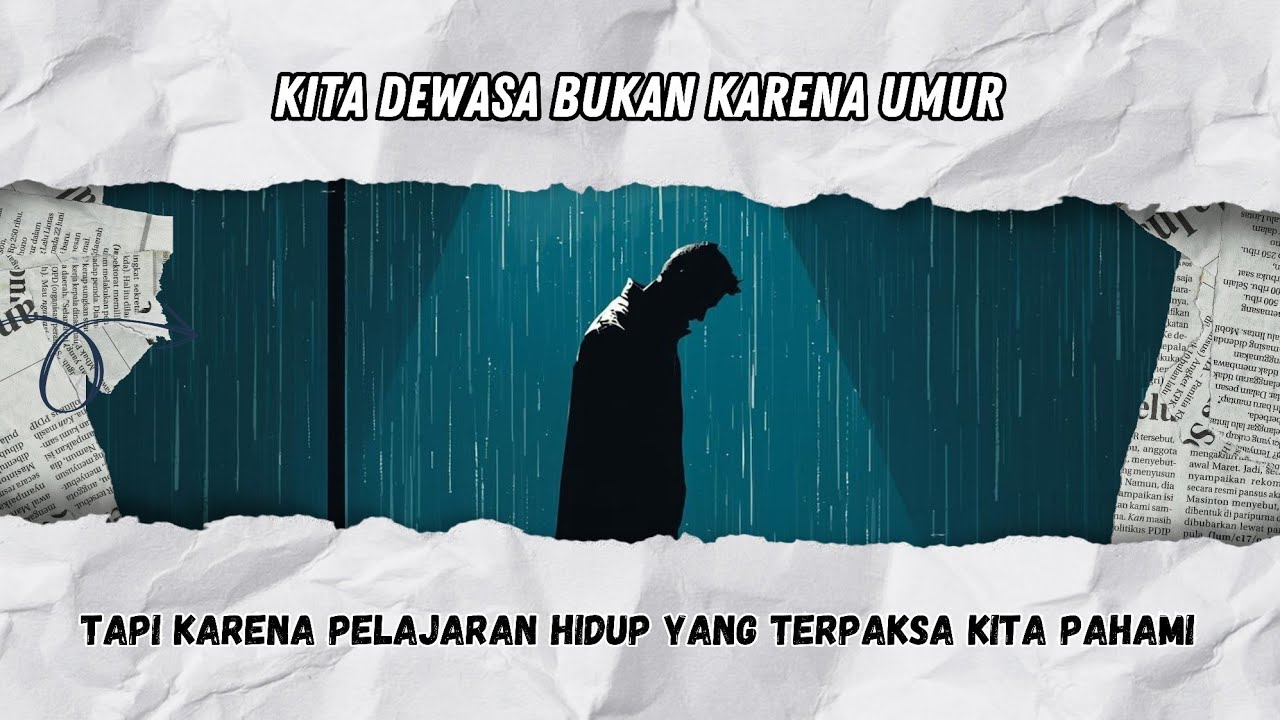 PELAJARAN YANG MENJADIKANMU DEWASA (Bukan dari Sekolah, Tapi dari Hidup)