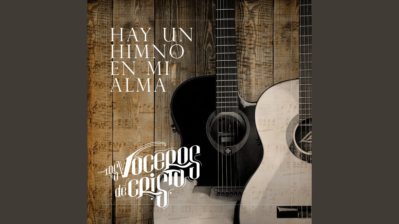 Hay un himno en mi alma