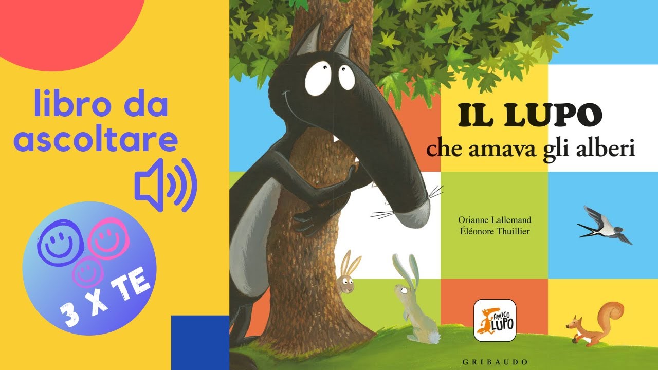 Il lupo che amava gli alberi, un libro per bambini letto ad alta voce con le avventure di Lupo