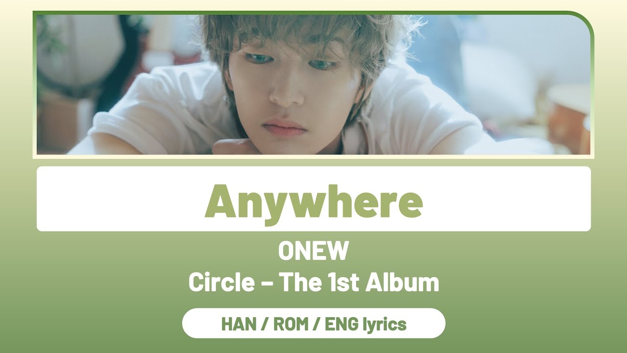 Lyrics/가사 – ONEW 온유 – “Anywhere” (HAN/ROM/ENG)