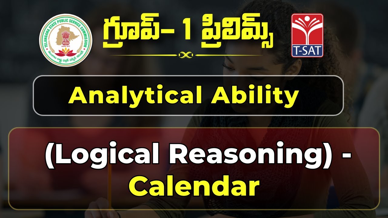 Analytical Ability Logical Reasoning – Calendar || TSPSC Group-I Prelims (E/M) || T-SAT