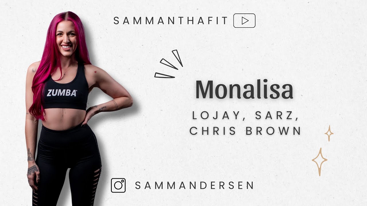 MONALISA by Lojay, Sarz & Chris Brown | Zumba | Afrobeat | sammanthafit