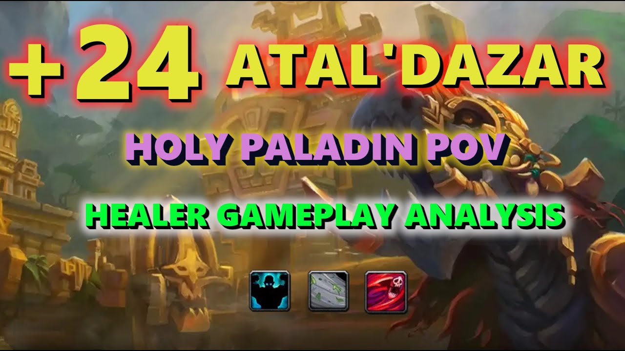Atal'Dazar Healer Gameplay Analysis Fortified Bursting Week | 10.2 Dragonflight Season 3