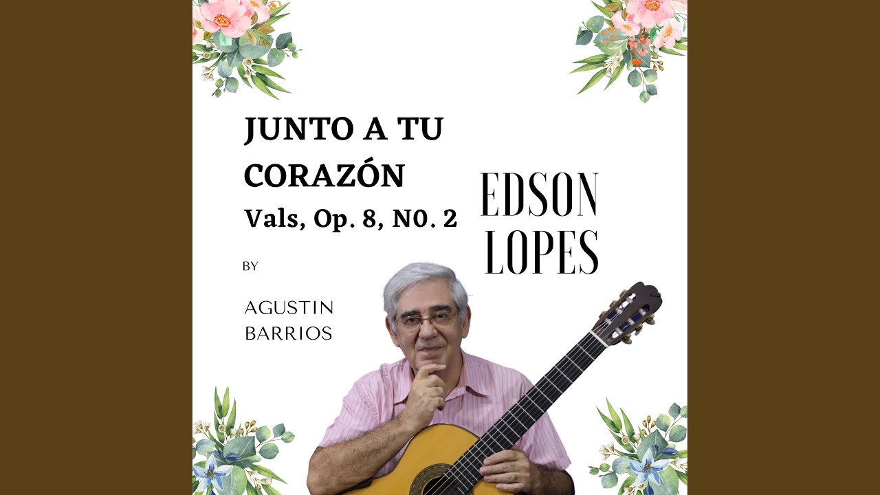 Junto a Tu Corazón, Vals, Op. 8, Noº 2