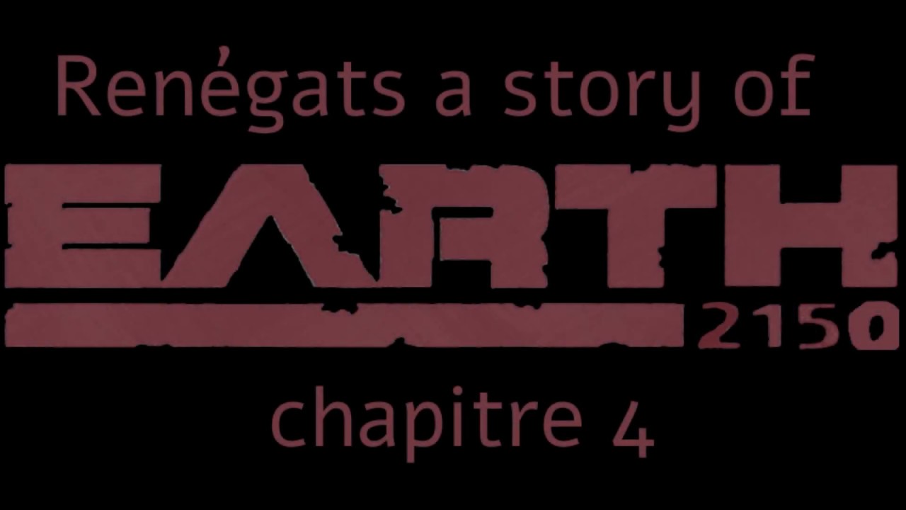 Renégats a story of Earth 2150 chapitre 4 trailer