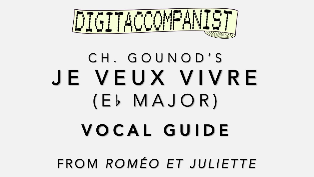 Je veux vivre (E-flat  Major) (Vocal Guide) – Digital Accompaniment
