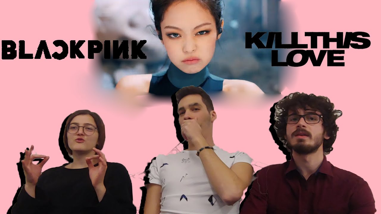 BLACKPINK 'KILL THIS LOVE' REACTION