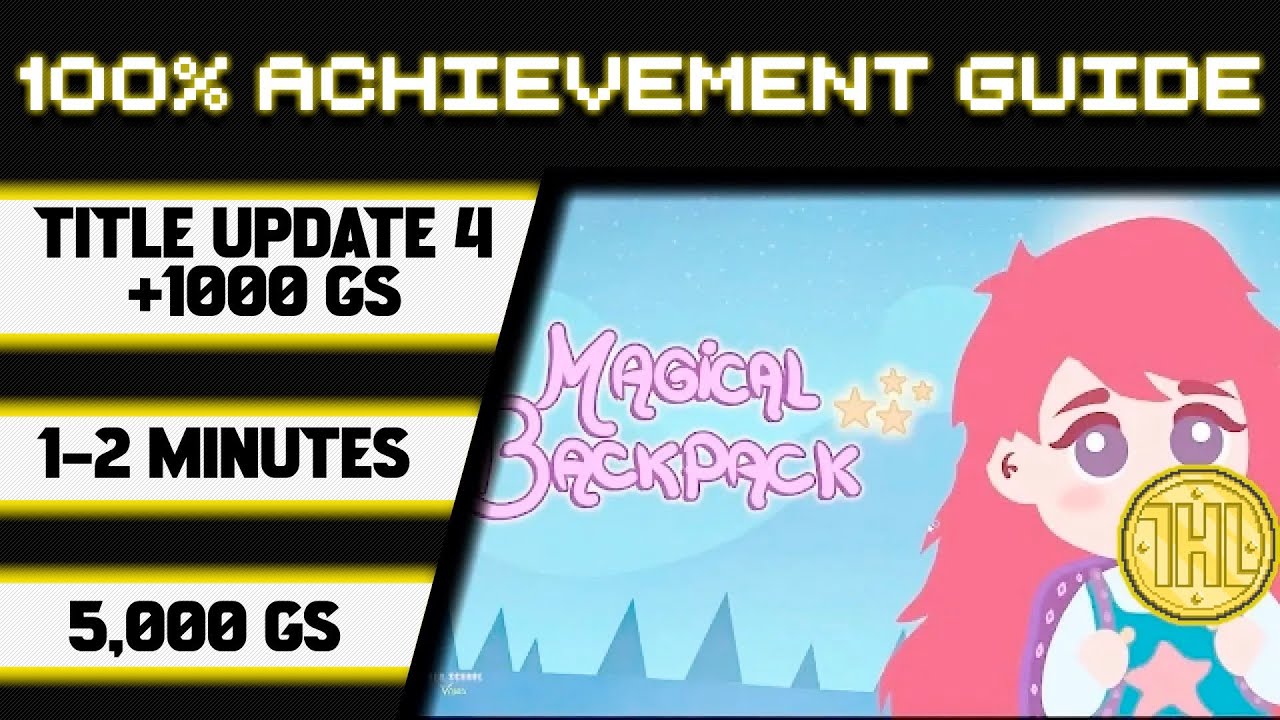 Magical Backpack Title Update 4 100% Achievement Walkthrough * 1000GS in 1-2 Minutes *