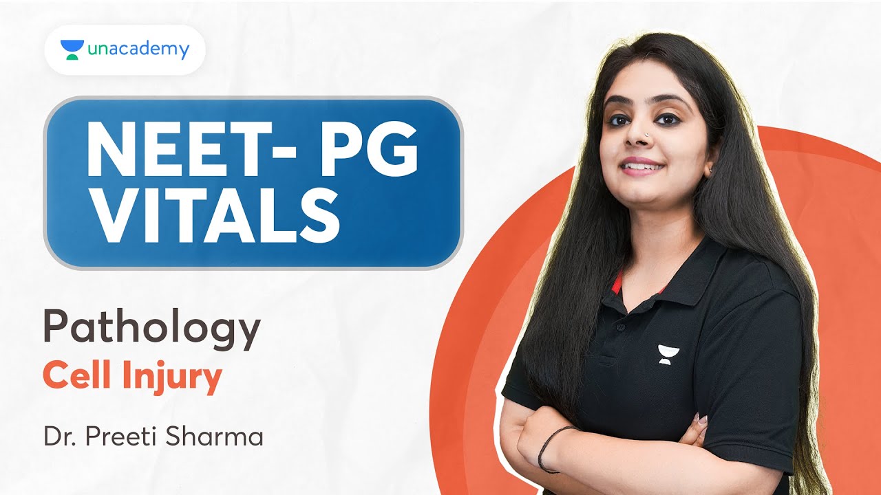 NEET PG 2024 | Pathology : Cell Injury | Dr. Preeti Sharma