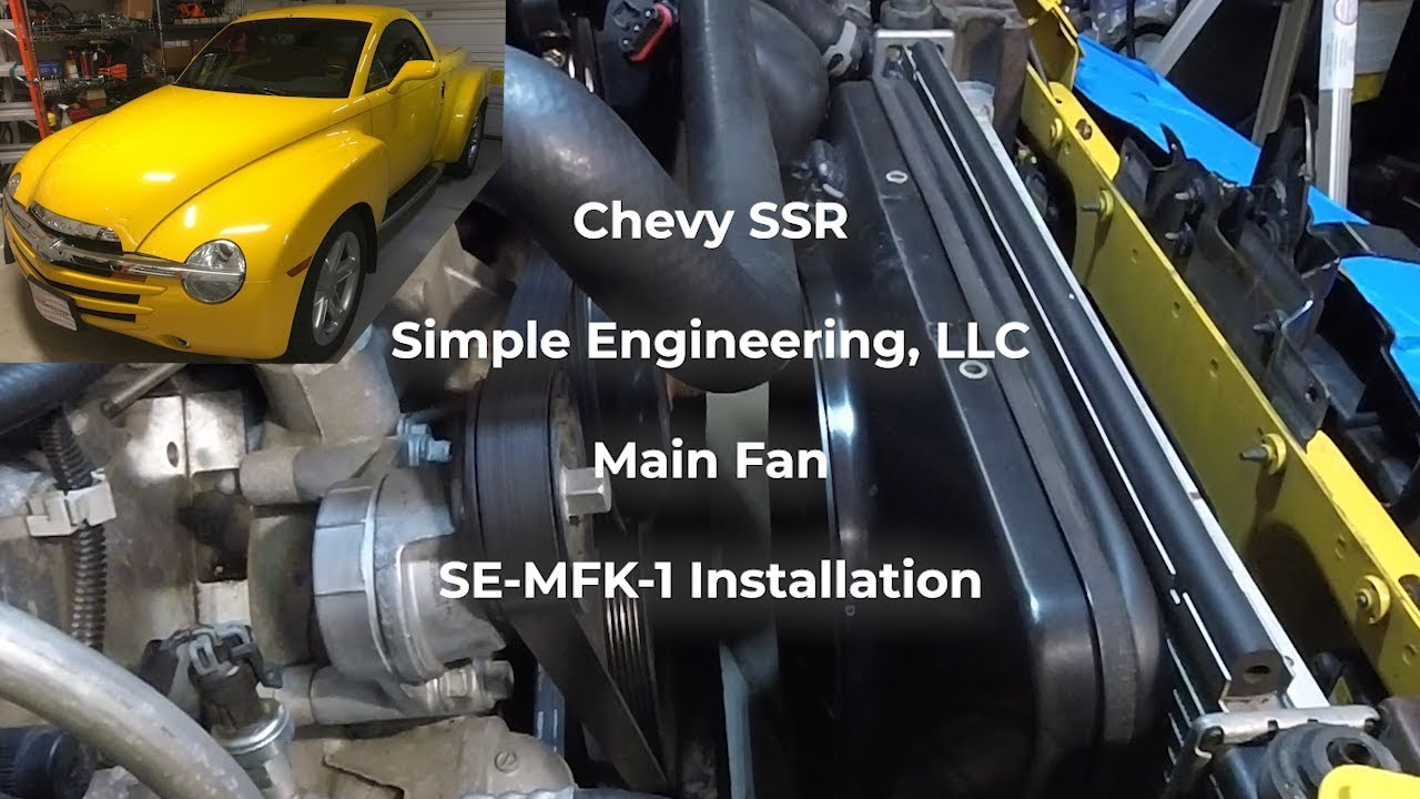 Chevy SSR SE-MFK-1 Radiator Cooling Fan - Installation