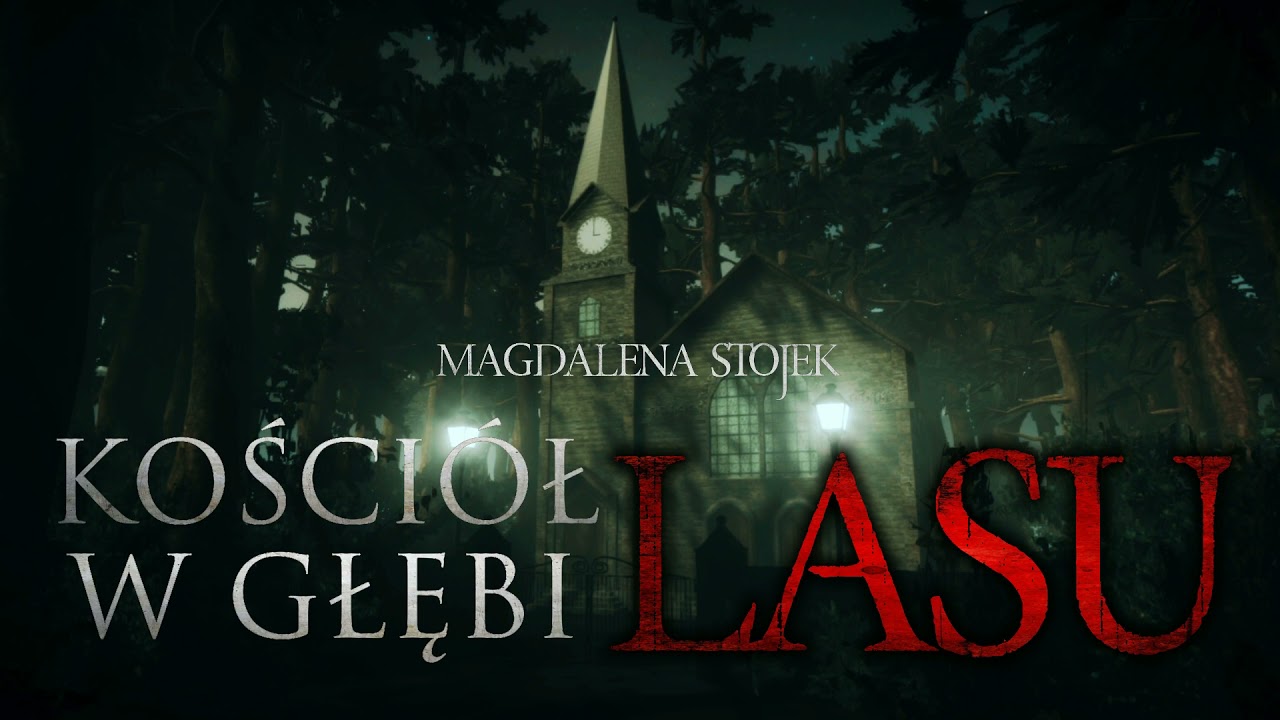 Kości&oacute;ł w głębi lasu - CreepyPasta [PL]