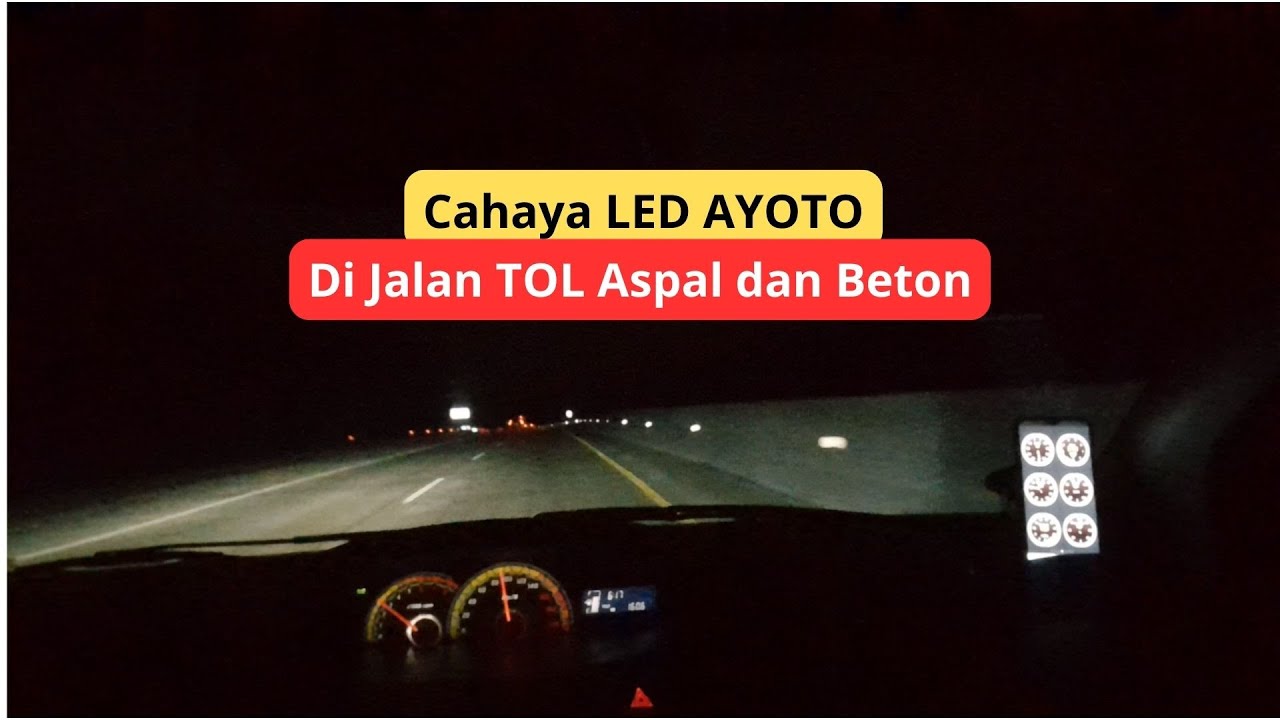 Mencoba LED AYOTO di Jalan Tol Aspal dan Beton!