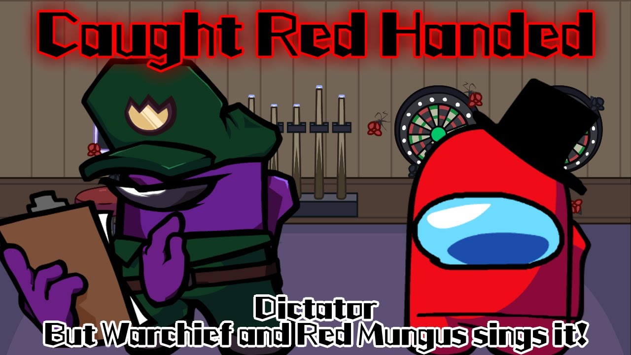 Caught Red Handed / Dictator but Warchief and Red Mungus sings it! (FNF Cover)