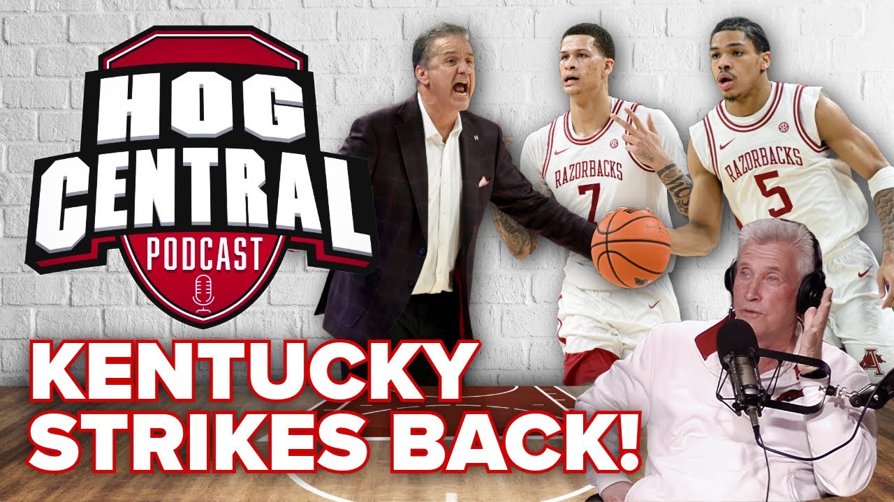 Kentucky win revenge game vs. Calipari; Hogs prep for crucial SEC showdowns | Hog Central Podcast