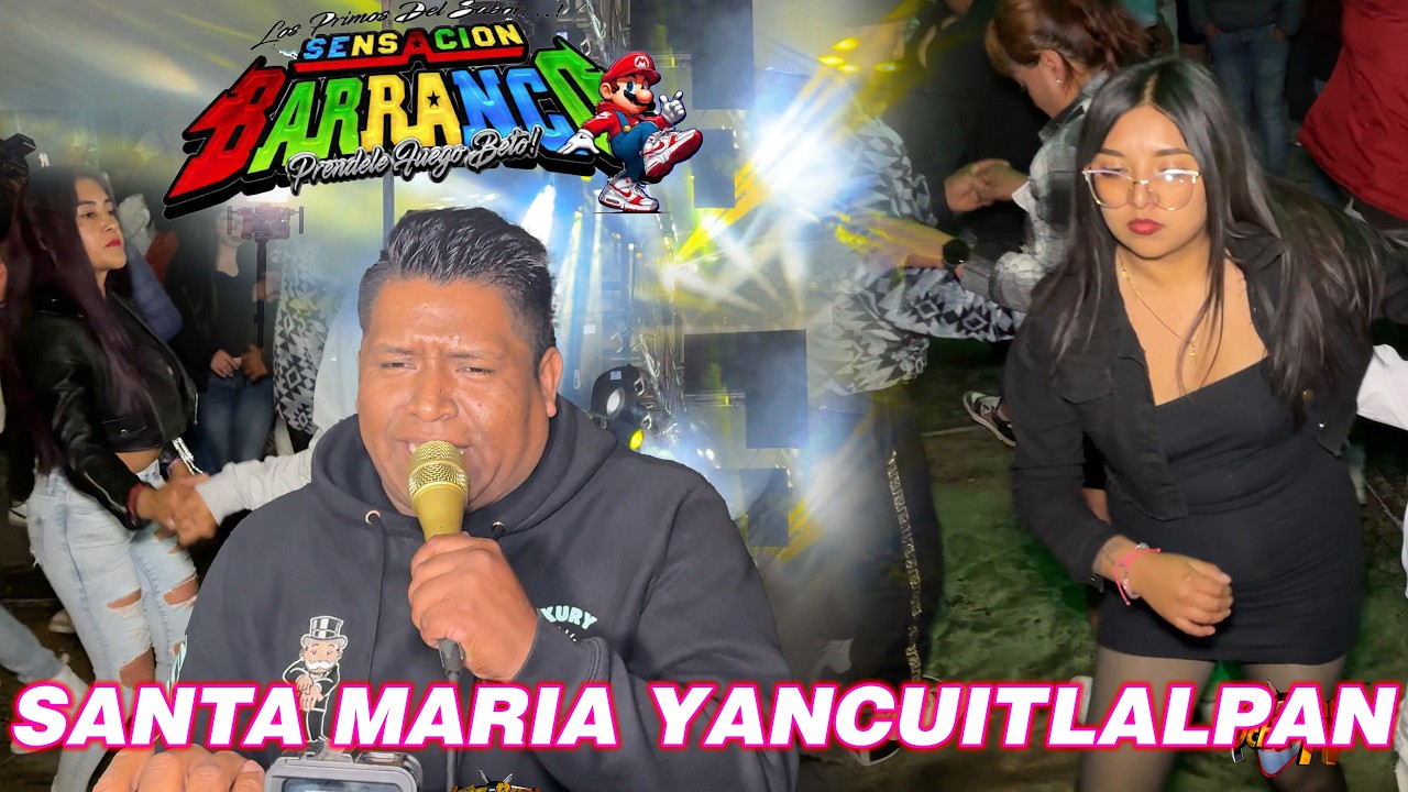 💥SONIDO SENSACION BARRANCO🔥SANTA MARIA YANCUITLAPAN 💥HUAMANTLA TLAX💥3/02/2026💥