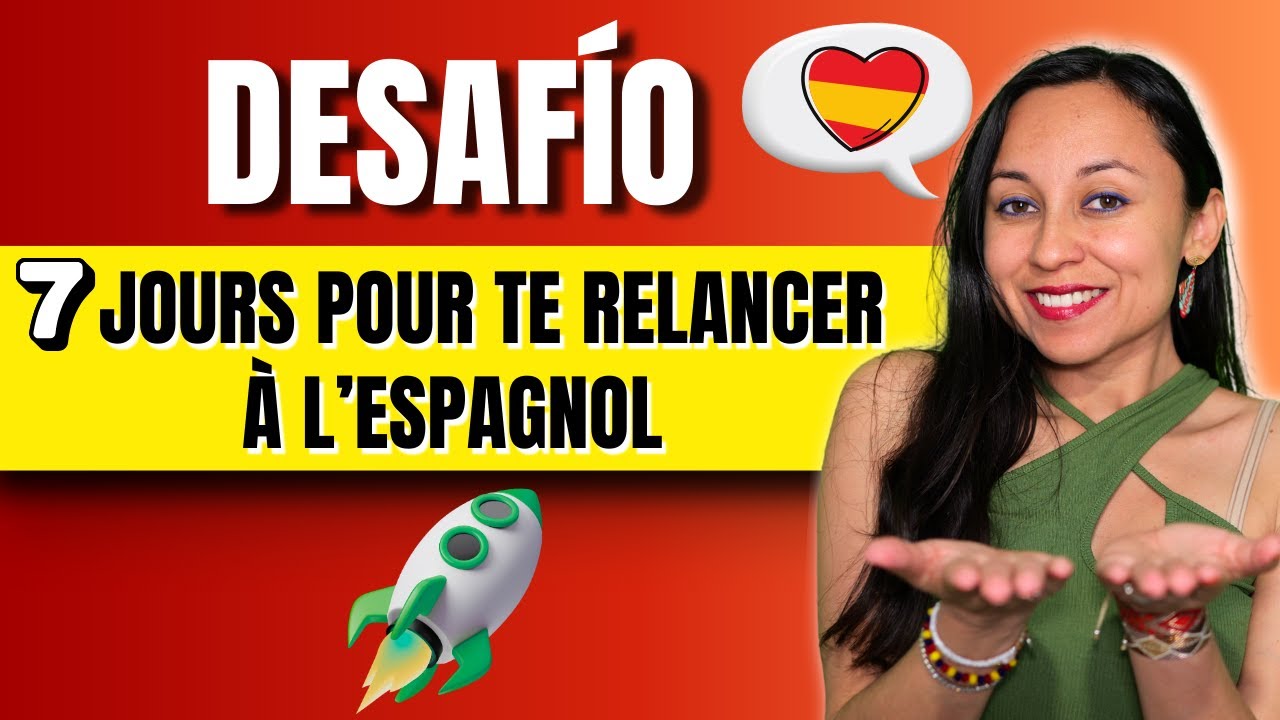 DÉFI 🚀 7 jours pour rebooster ton ESPAGNOL 🎯