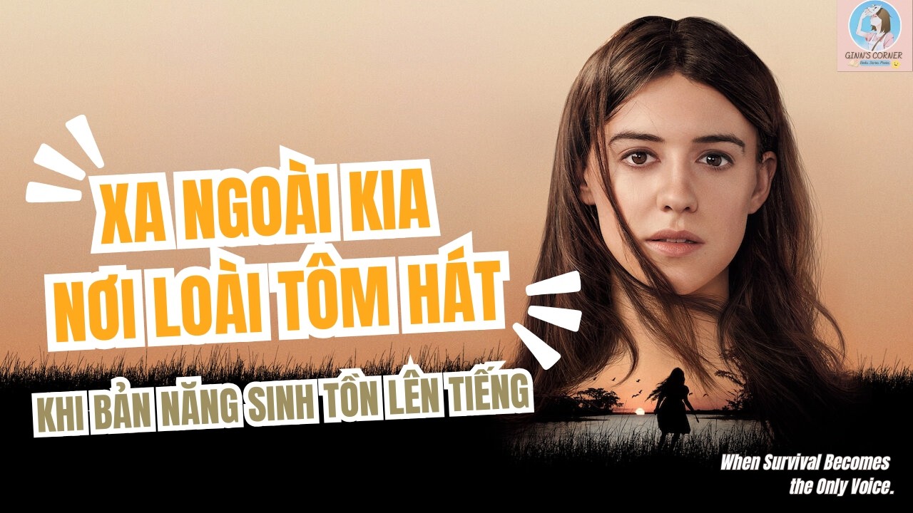 Xa ngoài kia nơi loài tôm hát | Khi bản năng sinh tồn lên tiếng I Delia Owen