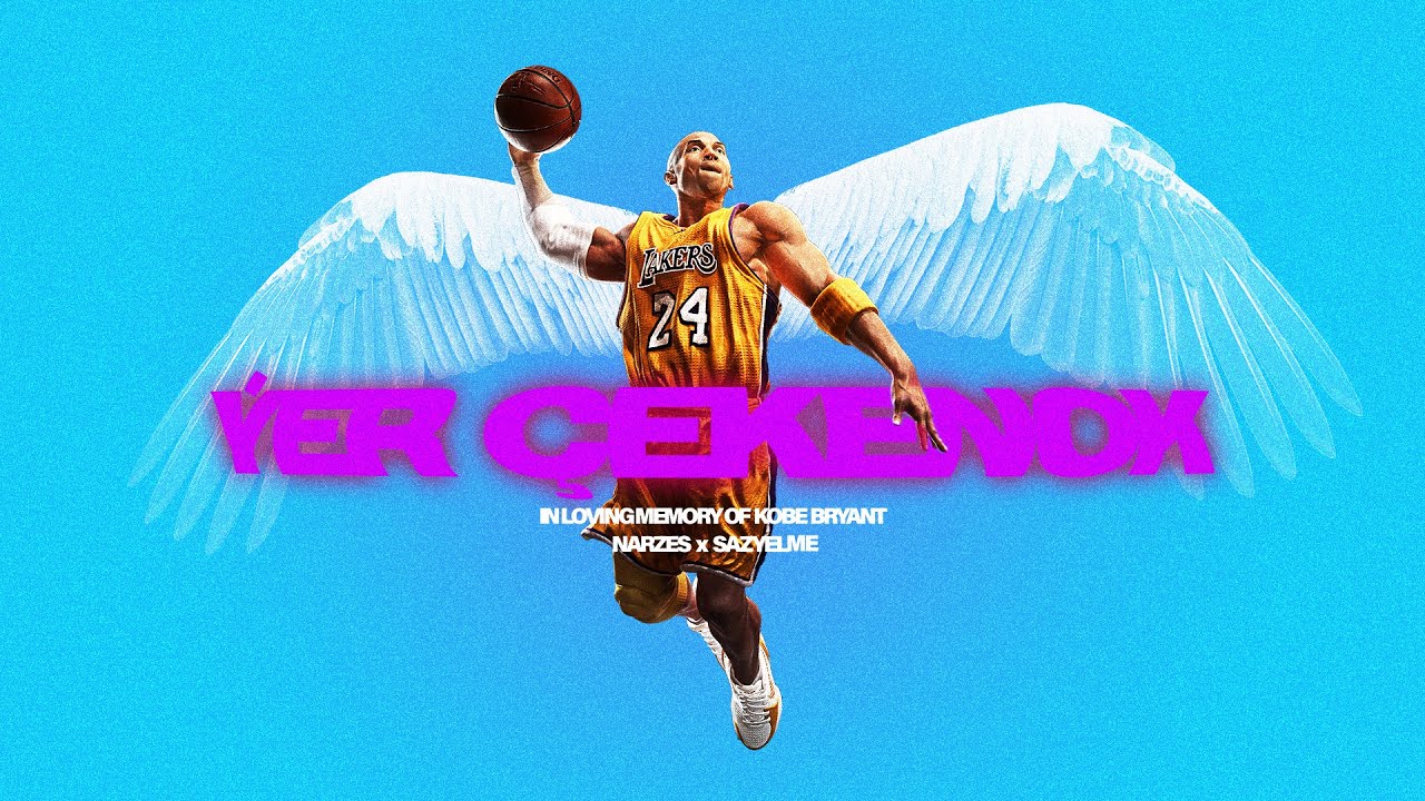 Narzes X SazYelme - Ýer Çekenok (Kobe Bryant Tribute)