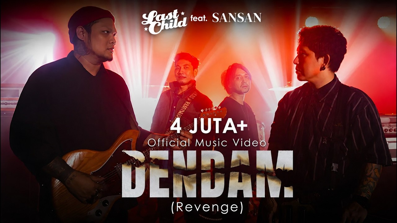 Last Child feat. Sansan - Dendam (Official MV) // Revenge