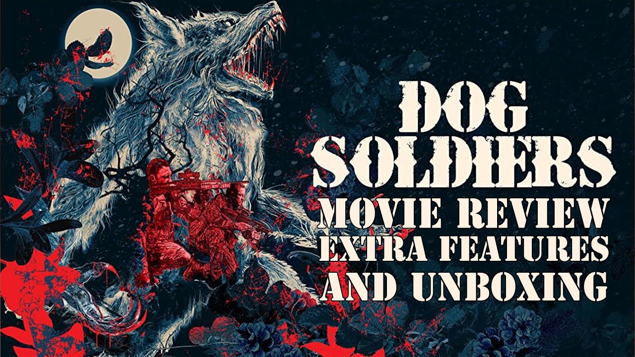 Dog Soldiers | 2002 | Second Sight Films | Movie Review | 4KUHD | Blu-Ray Review | Unboxing