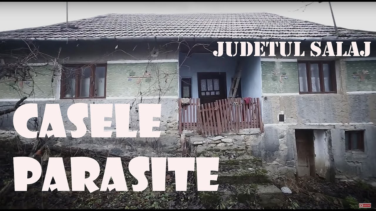 CASELE PARASITE  din SALAJ  - TARA SILVANIEI