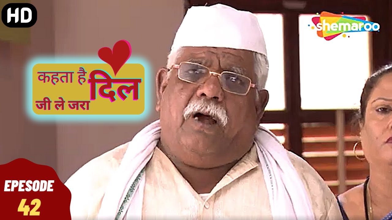 Kehta Hai Dil Jee Le Zara - कहता है दिल जी ले जरा | Episode 42 | Romantic. Drama. Hindi Tv Serial