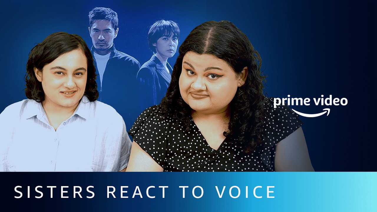 Sisters React | Episode 05 - Voice ft. Supriya Joshi, Priyanka Joshi | Amazon Prime Video