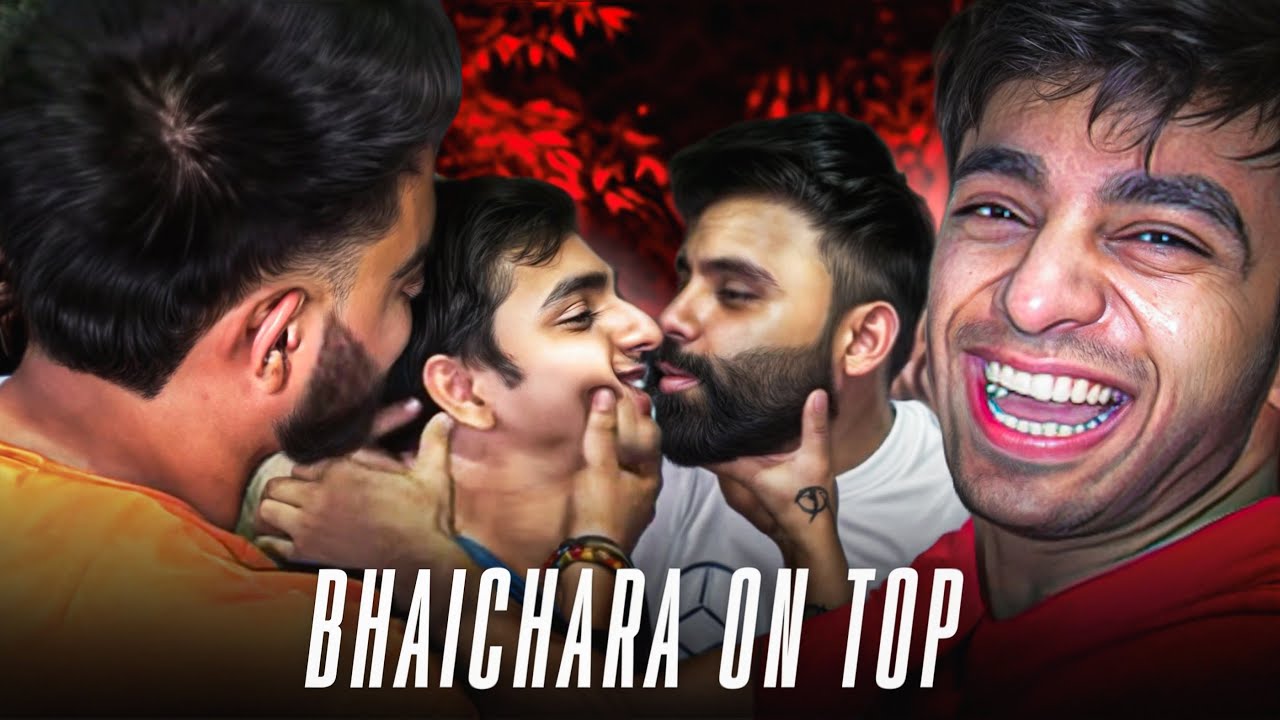 BHAICHARA ON TOP 🥰🙈