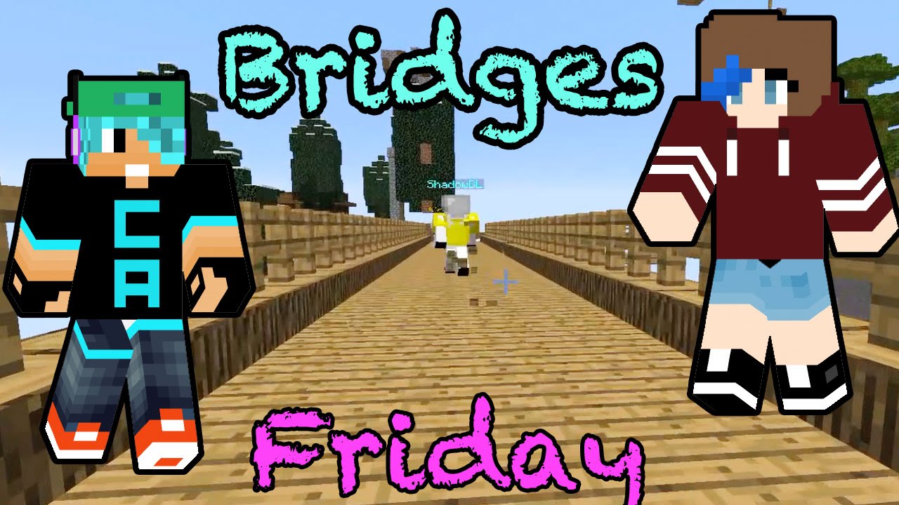 Minecraft / The Bridges Friday / I look Stupid / Radiojh Audrey Games
