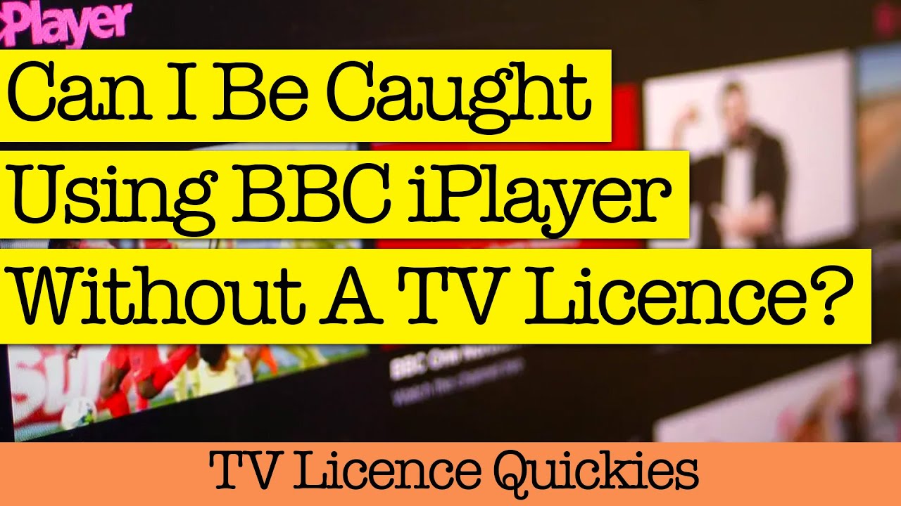 Can I Be Caught Watching BBC iPlayer Without A TV Licence?