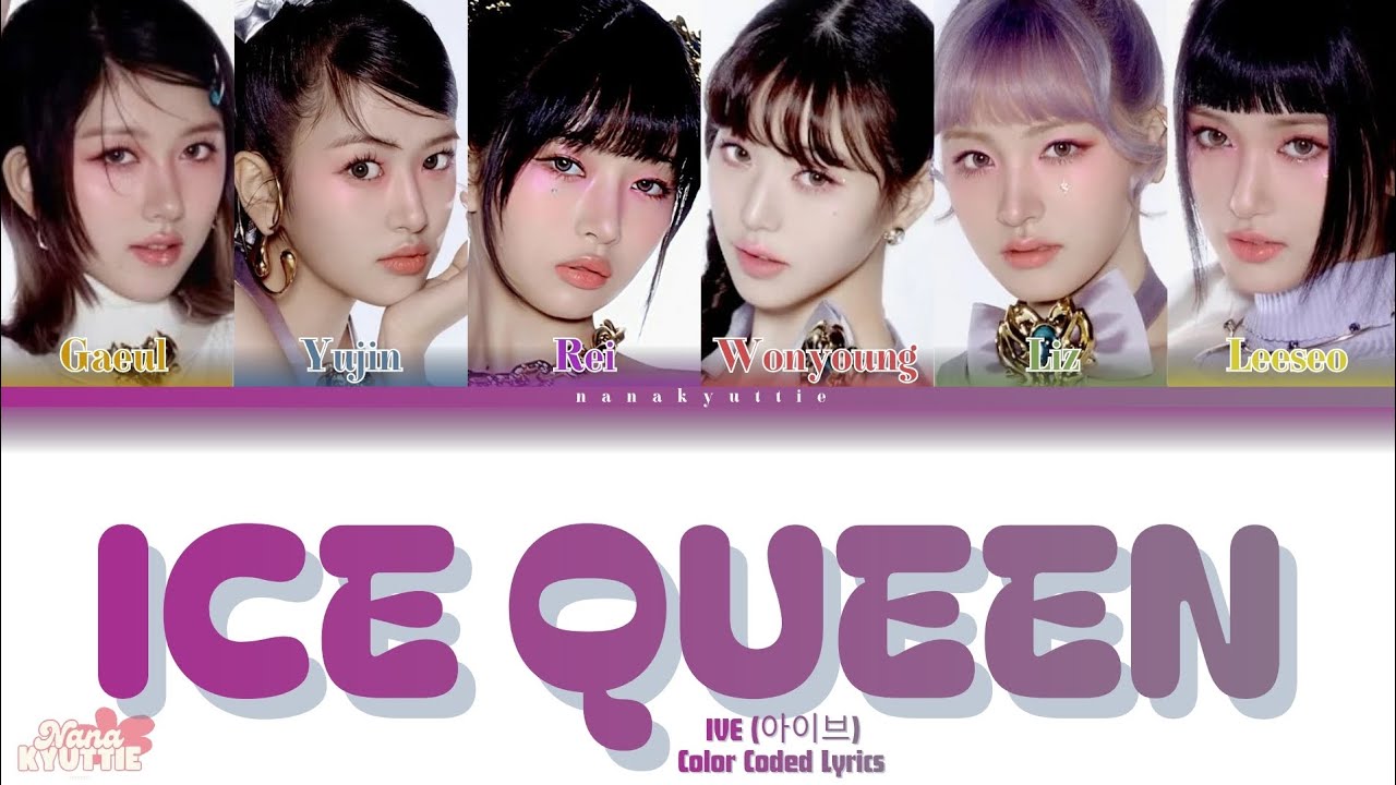 IVE [아이브] | ICE QUEEN | COLOR CODED LYRICS