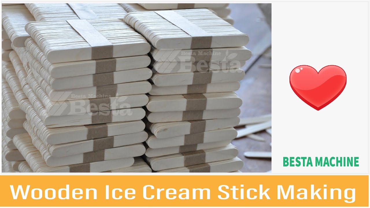 How to make high quality wooden ice cream stick? Wooden Ice Cream Stick Making Machines