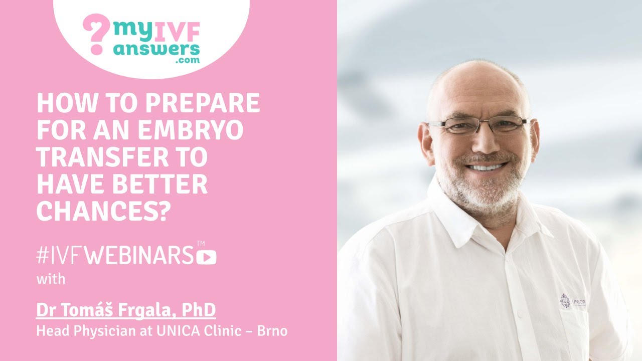 How to prepare for an embryo transfer to have better chances #IVFWEBINARS