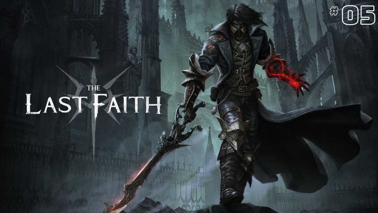 The Last Faith LET'S PLAY #5 un combat de boss terrible après m'être perdu