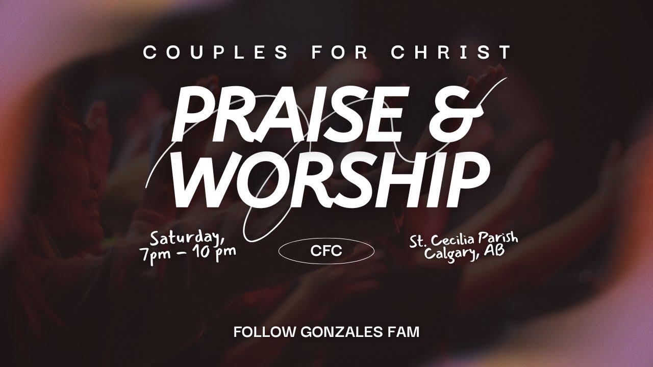 Praise and Worship CFC - CLP Talk 2 