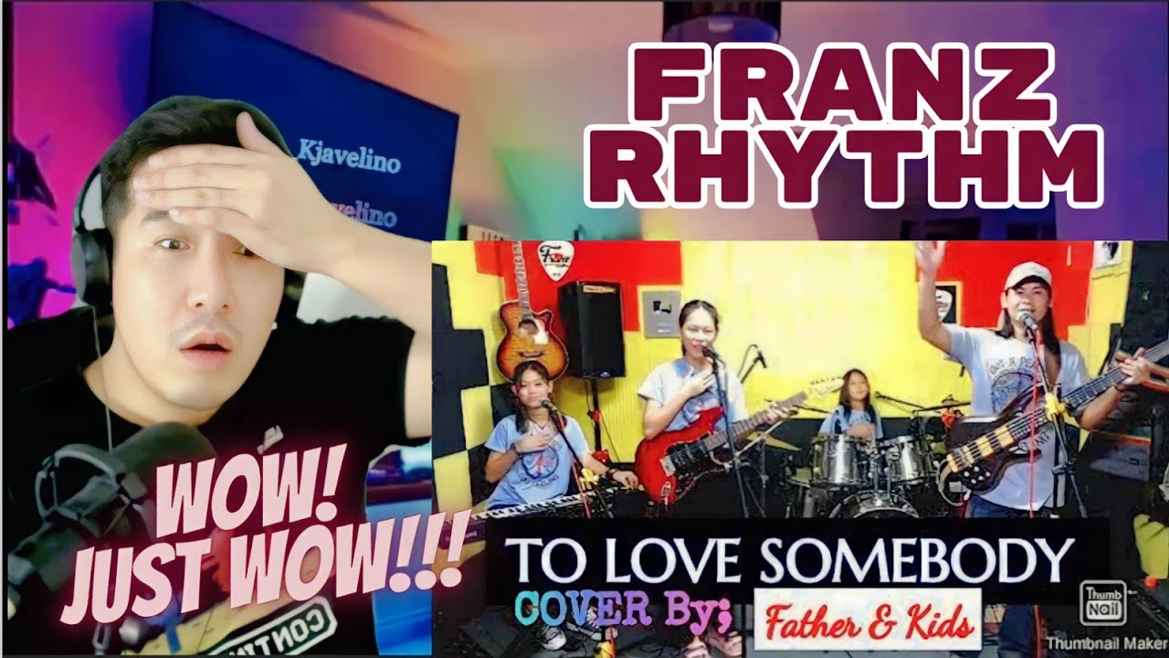 [REACTION] FranzRhythm | TO LOVE SOMEBODY | FRANZ Rhythm Family Bonding