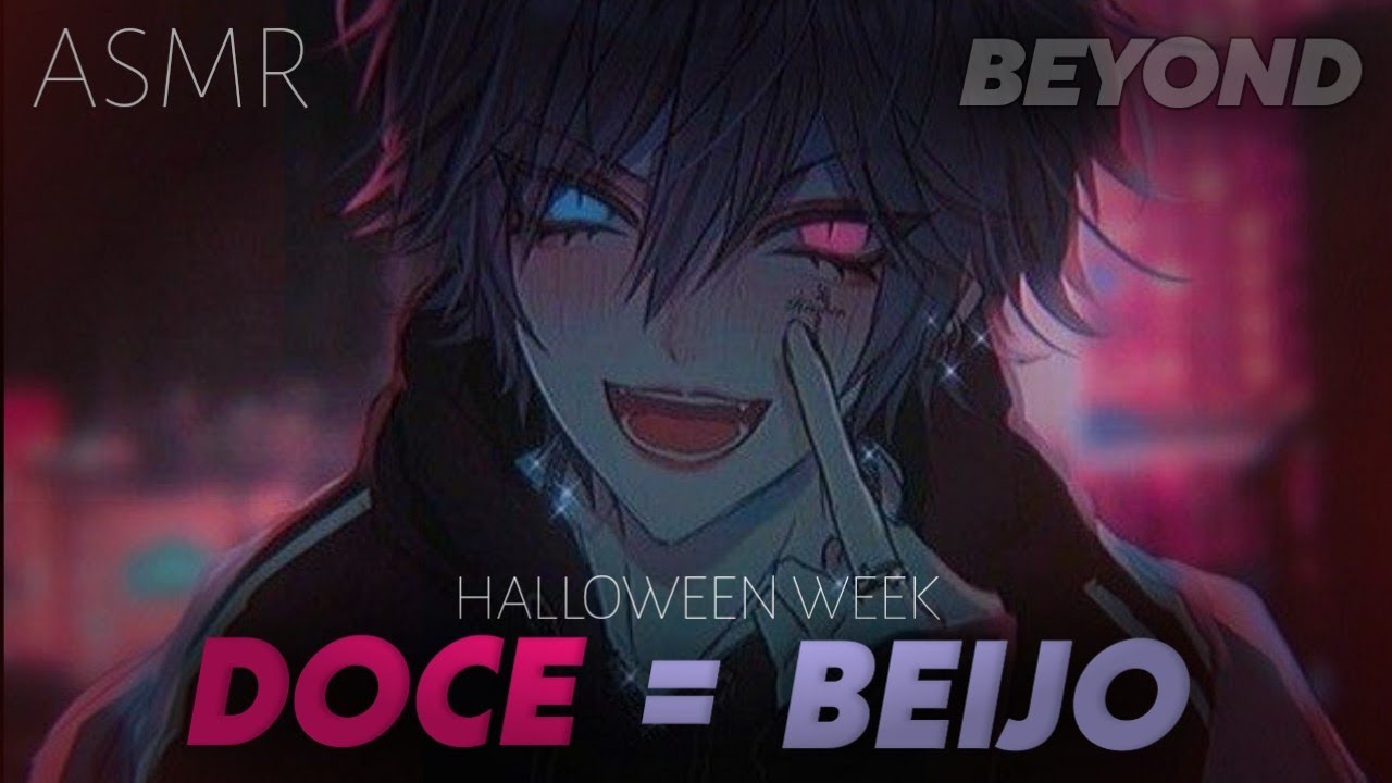 [ASMR] - CADA DOCE UM BEIJO... - [ROLEPLAY] [HALLOWEEN WEEK] [BEYOND]