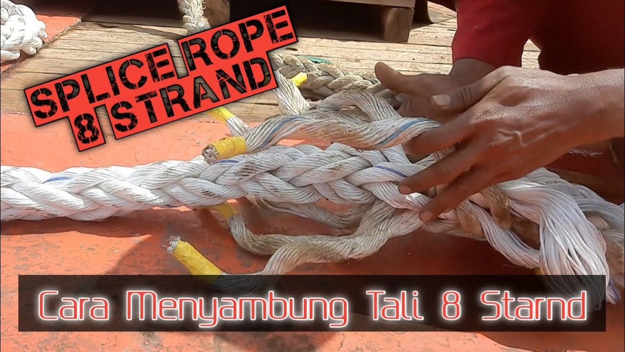 SPLICE ROPE 8 STRARD (Cara Menyambung Tali 8 Strand)