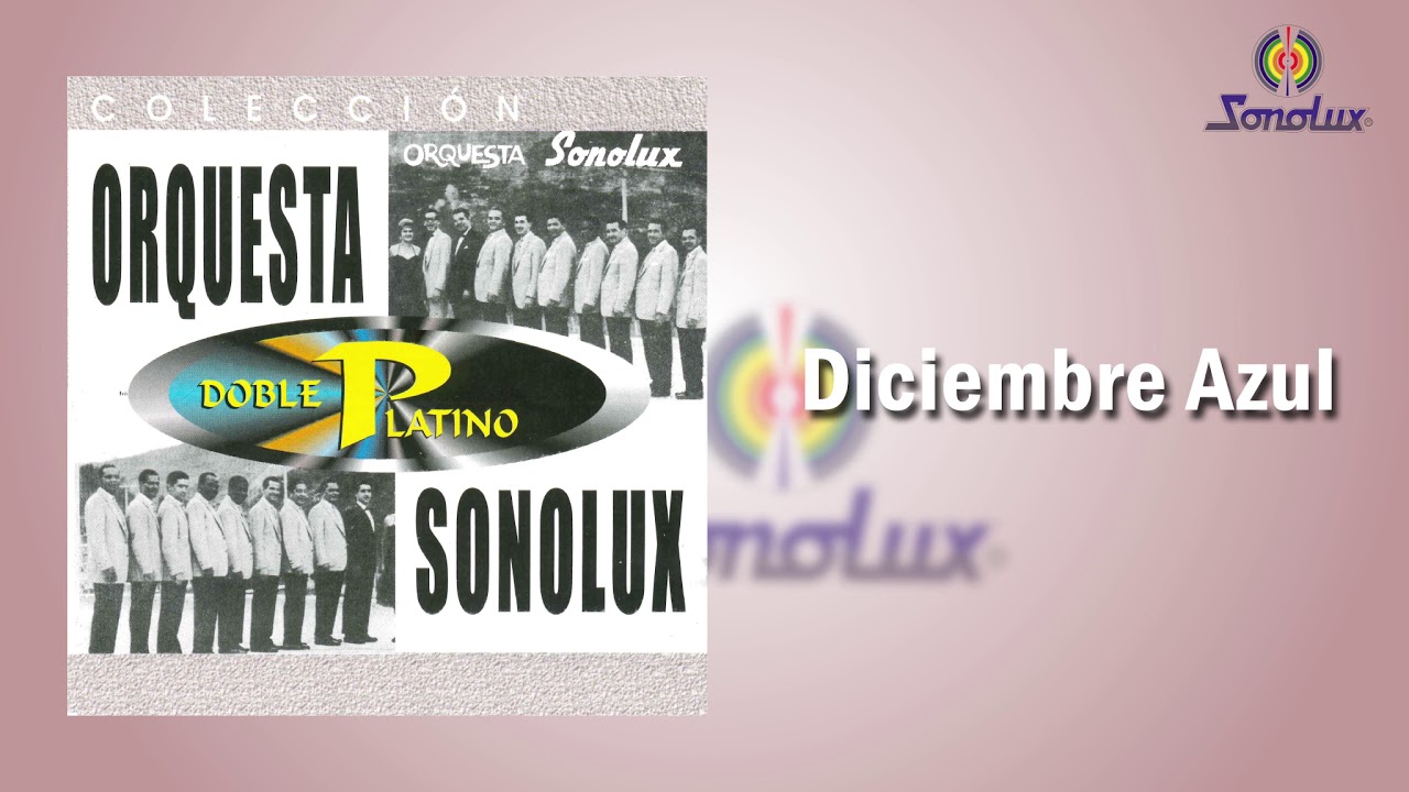 Diciembre Azul - Orquesta Sonolux | Música Tropical
