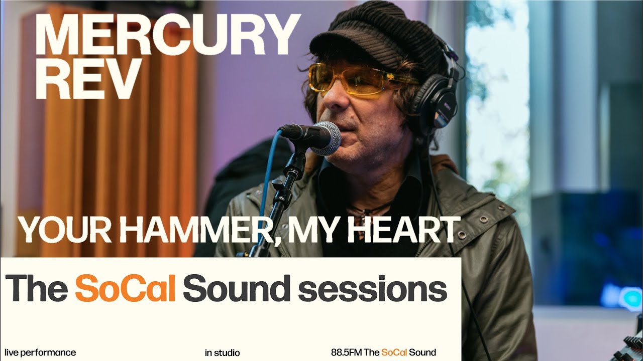 Mercury Rev - Your Hammer, My Heart (LIVE from 88.5FM The SoCal Sound)