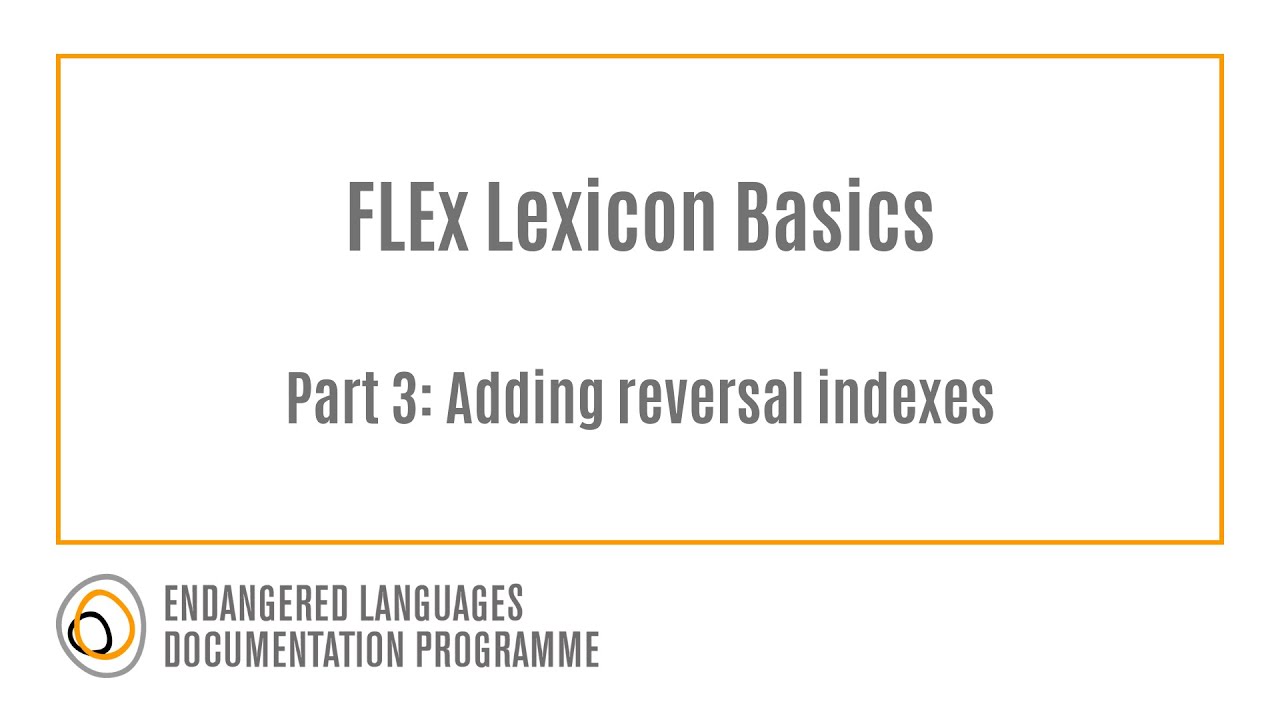 FLEx Lexicon Basics Part 3: Adding reversal indexes