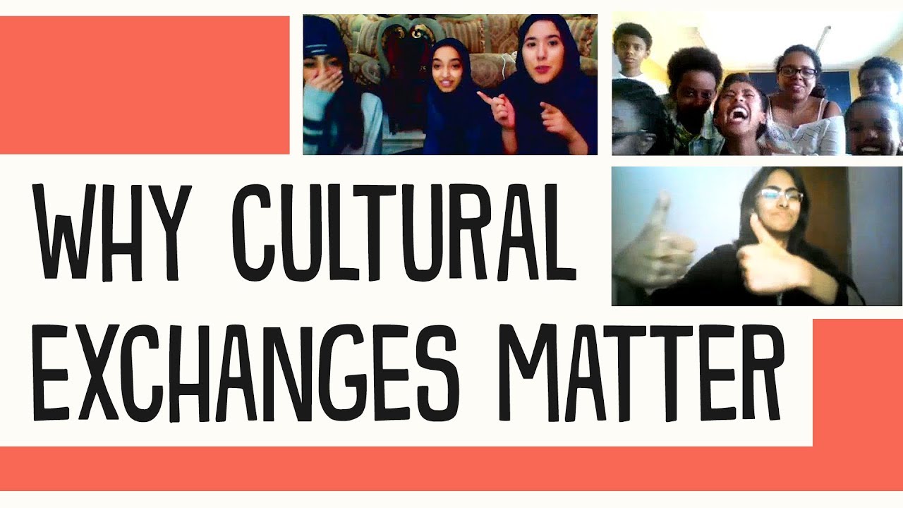 Why cultural exchanges matter