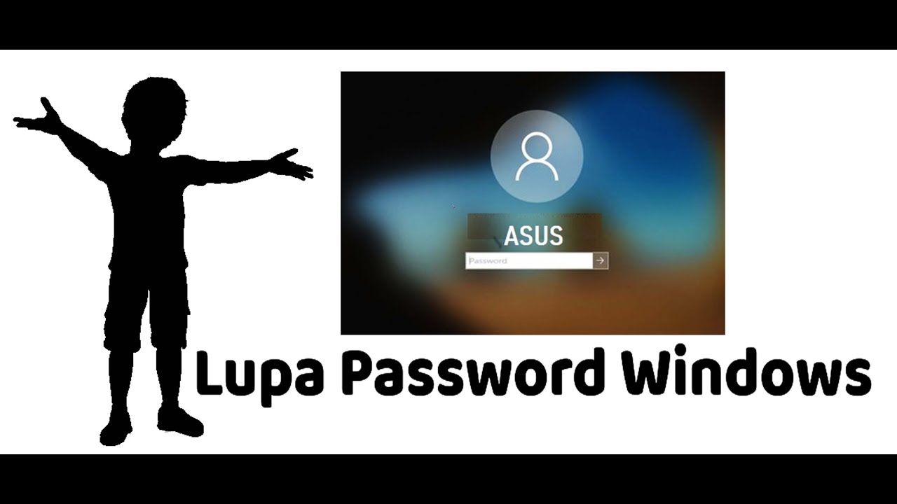 Tutorial Atasi Lupa Password Windows