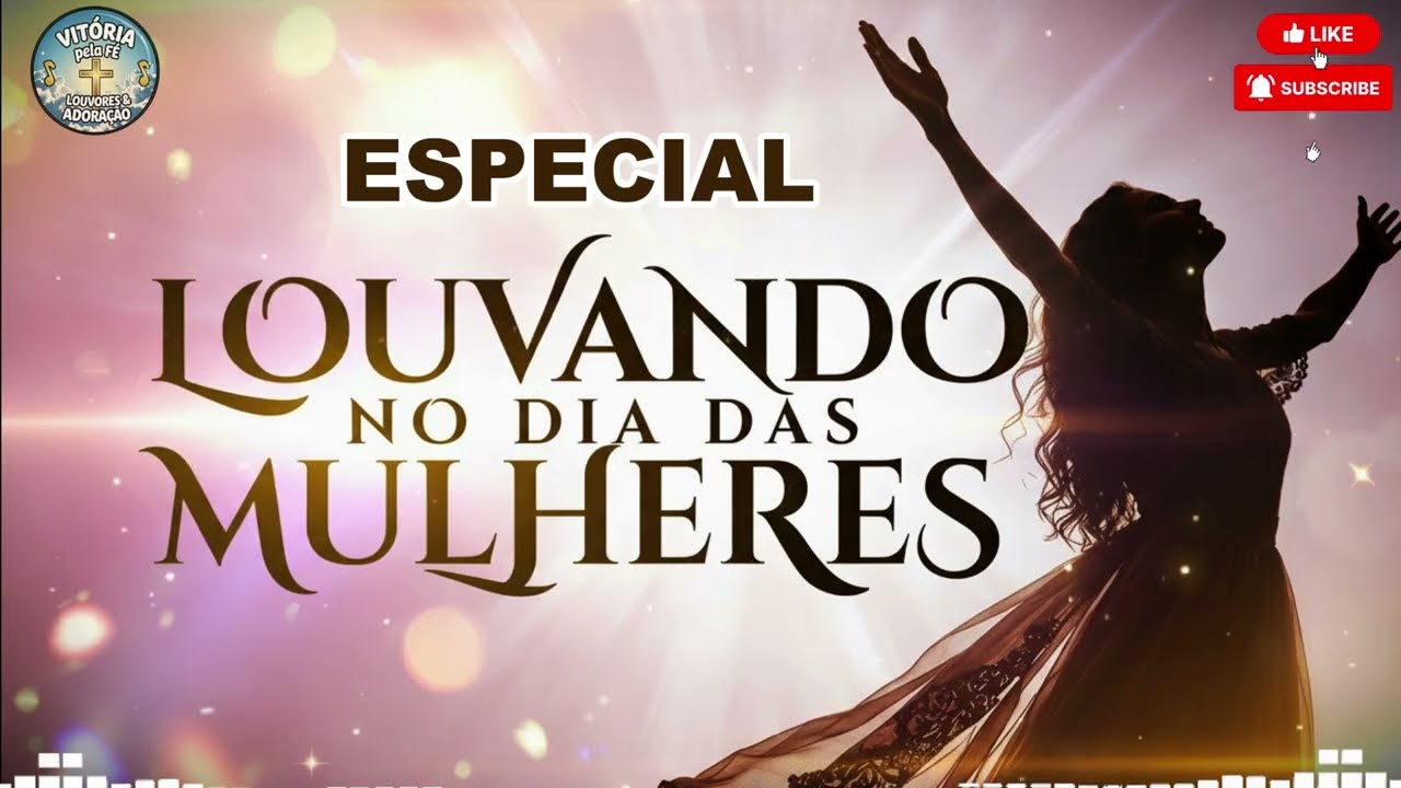 Álbum Cantando e Louvando no Dia das Mulheres. Louvores Cristãos. Versão inédita.