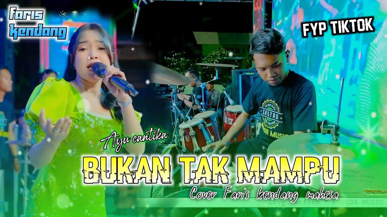BUKAN TAK MAMPU AYU CANTIKA MAHESA MUSIC COVER FARIS KENDANG