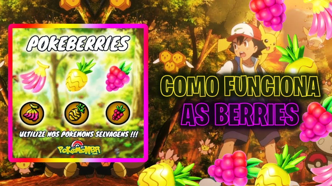 PRA QUE SERVE AS BERRYS ? - (PokemonBR)